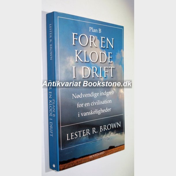 Plan B for en klode i drift: Lester R. Brown