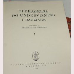 Opdragelse og undervisning i Danmark Bind l+ll