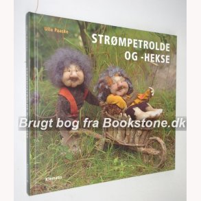 Strmpetrolde og -Hekse - signeret