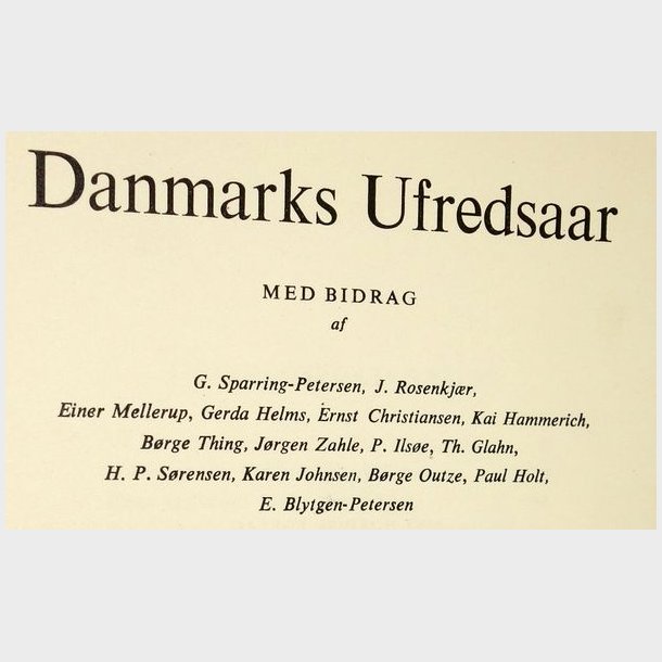 Danmarks Ufredsaar: Einer Mellerup m.fl. (signeret)