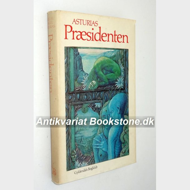 Prsidenten: Miguel Angel Asturias