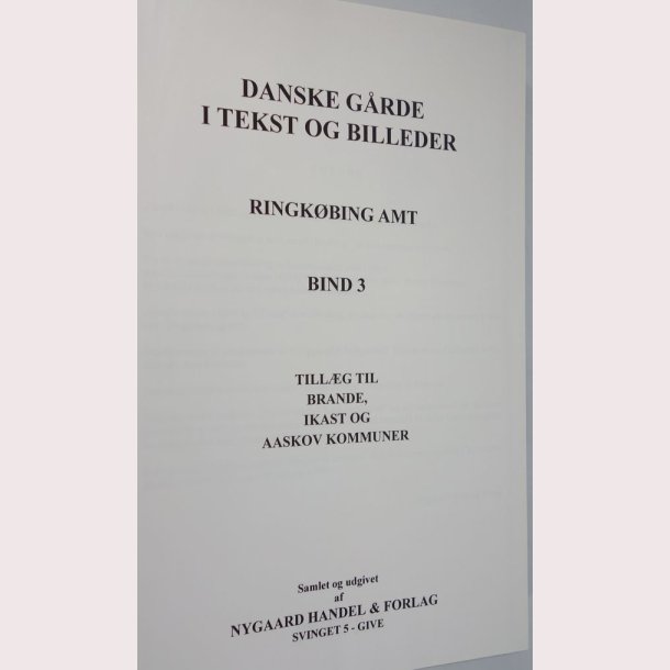 Danske grde i tekst og billeder Ringkbing Amt Bind 3 - Tillg til Brande, Ikast og Aaskov  Kommune