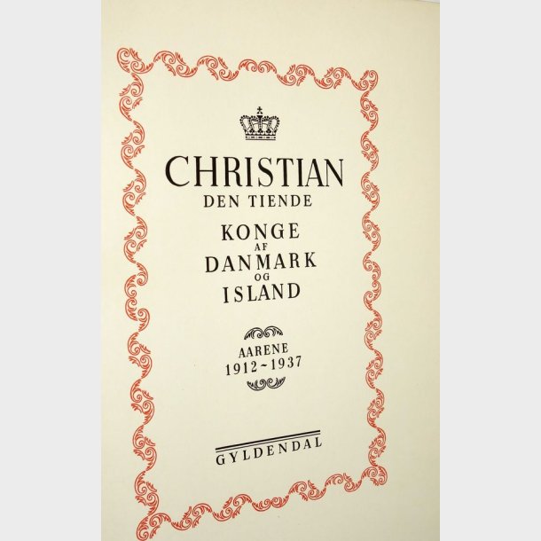Kong Christian Den Tiende Konge af Danmark og Island
