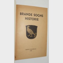 Brande Sogns Historie Bind 1+2 i et: T. Bundgaard Lassen og Lars Nielsen