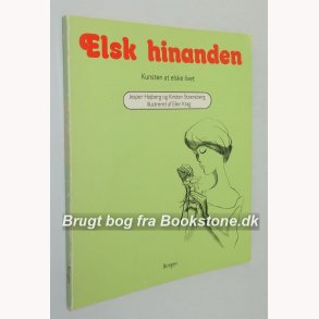 Elsk hinanden - kunsten at elske livet