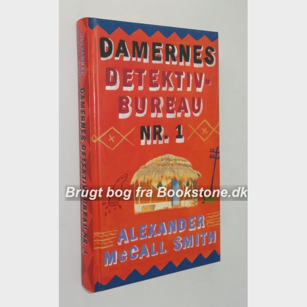 Damernes detektivbureau Nr. 1: Alexander McCall Smith