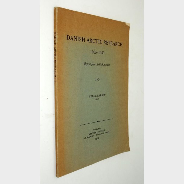 Danish Arctic Research 1955-1959: Helge Larsen
