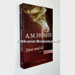 Dans med ild: A. M. Homes 