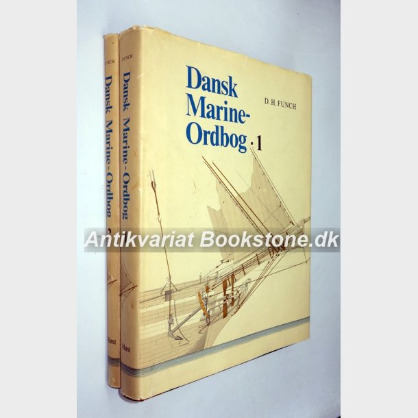 Dansk Marine-Ordbog Bind l+ll af D.H. Funch