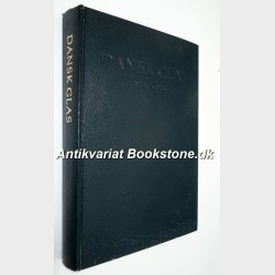 Dansk Glas 1925-1975: Alfred Larsen, Peter Riismller og Mogens Schlter