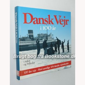 Dansk vejr i 100 r i tekst og billeder 