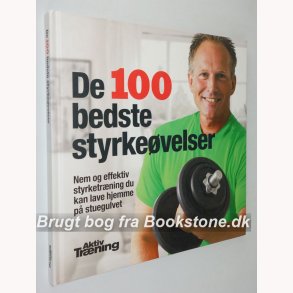 De 100 bedste styrkevelser - Aktiv Trning