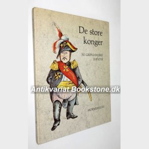 De store konger - Ni grnlandske eventyr (signeret): Jens Rosing