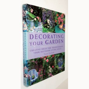 Decorating your Garden: Tessa Evelegh