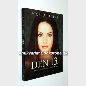 Den 13.  - en personlig beretning om mobning: Maria Hirse