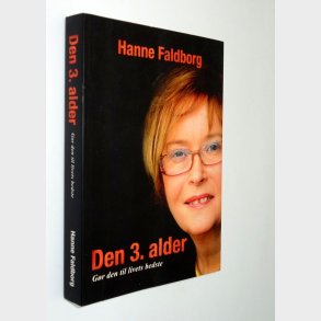 Den 3. alder: Hanne Faldborg (signeret)