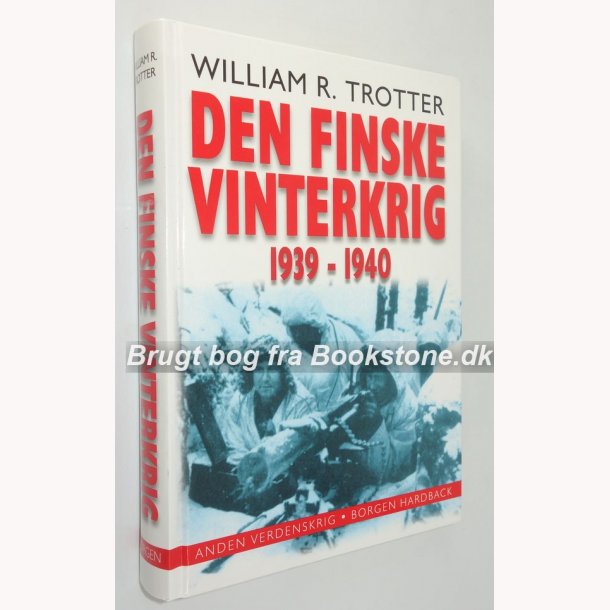 Den Finske Vinterkrig 1939-1940: William R. Trotter