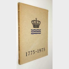 Den Kongelige Porcelnsfabrik 1775-1975