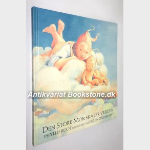 Den Store Mor skaber verden: Phyllis Root 