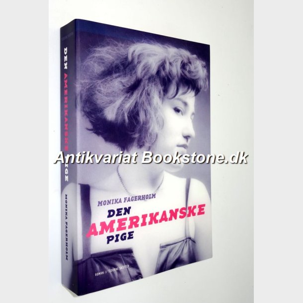 Den amerikanske pige: Monika Fagerholm 