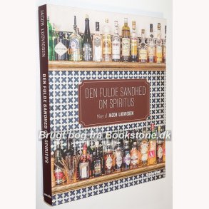 Den fulde sandhed om spiritus