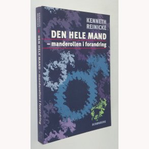 Den hele mand - mandsrollen i forandring