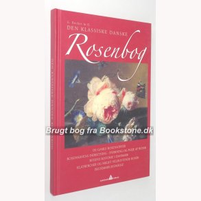 Den klassiske Danske Rosenbog 