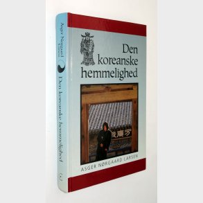 Den koreanske hemmelighed: Asger Nrgaard Larsen (signeret)