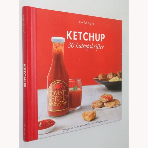 Den lille bog om Ketchup - 30 kultopskrifte