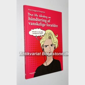 Den lille bog om hndtering af vanskelige forldre 