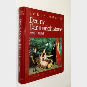 Den ny Danmarkshistorie 1880-1960: S�ren M�rch