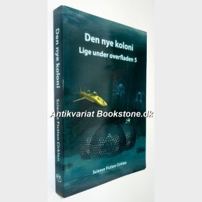 Den nye koloni - lige under overfladen 5: Carl-Eddy Skovgaard