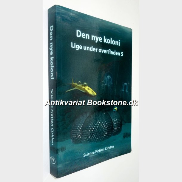 Den nye koloni - lige under overfladen 5: Carl-Eddy Skovgaard