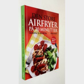 Den store Airfryer p� 30 minutter: Nathan Anthony