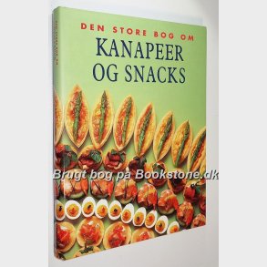 Den store bog om Kanapeer og snacks