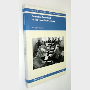Denmark-Greenland in the twentieth Century: Axel Kjr Srensen (signeret)