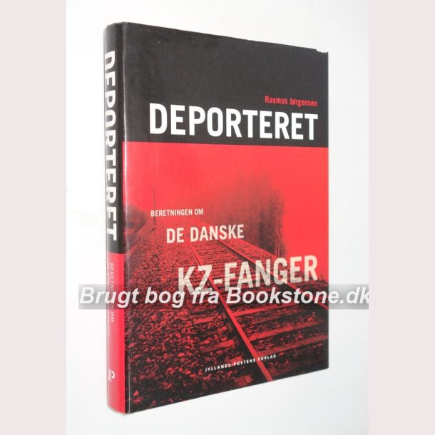 Deporteret - beretningen om de danske KZ-fanger