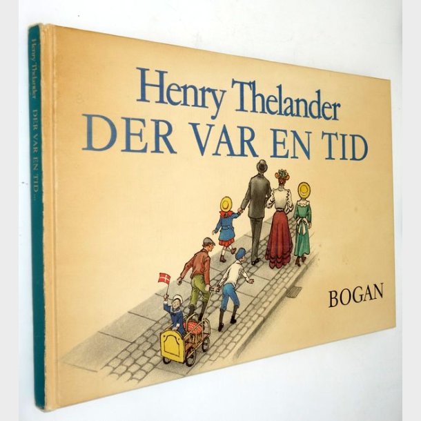 Der var en tid: Henry Thelander