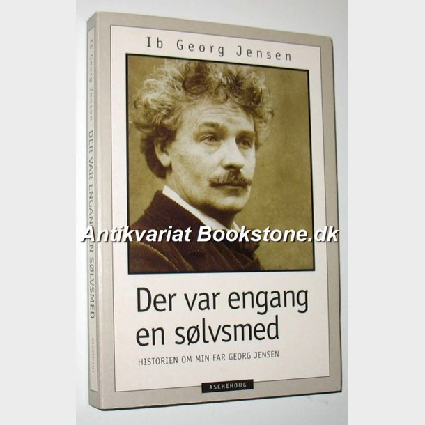 Der var engang en slvsmed: Ib Georg Jensen