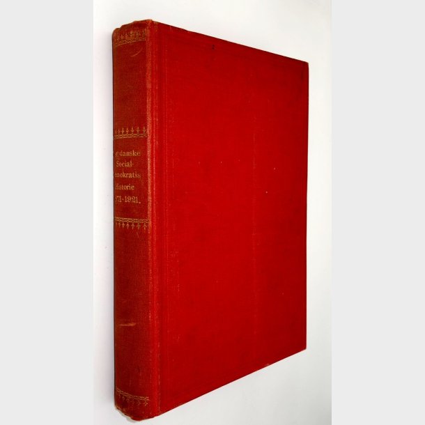 Det Danske Socialdemokratis historie fra 1871 til 1921