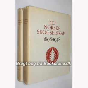 Det Norske Skogselskap 1898-1948 Bind l+ll