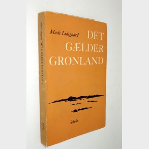Det glder Grnland Mads Lidegaard (signeret)