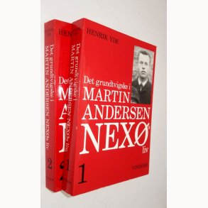 Det grundtvigske i Martin Andersen Nes�s liv Bind 1+2: Henrik Yde