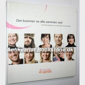 Det kommer os alle sammen ved