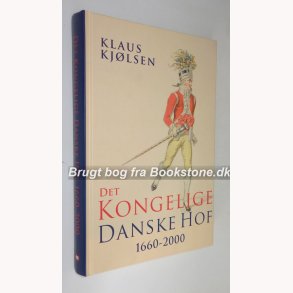 Det kongelige Danske Hof 1660-2000 