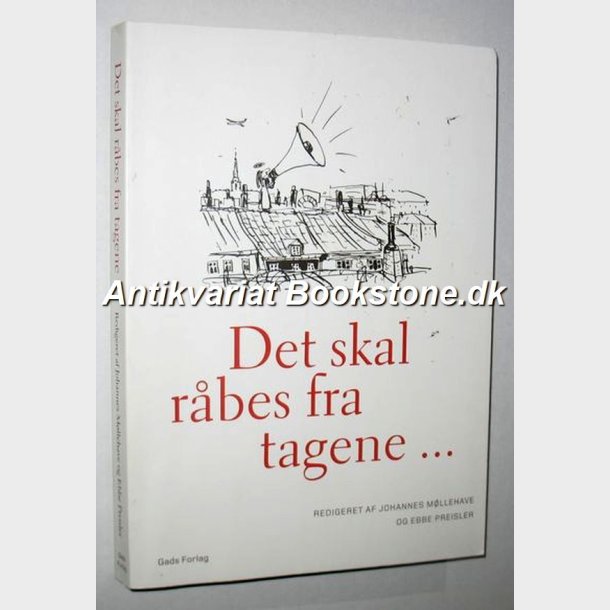 Det skal rbes fra tagene... Johannes Mllehave og Ebbe Preisler