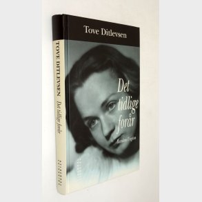 Det tidlige for�r: Tove Ditlevsen