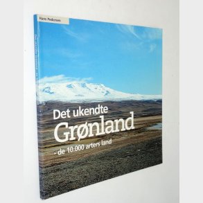 Det ukendte Grnland - de 10.000 arters land: Hans Pedersen