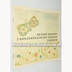 Detske kresby z koncentracniho tabora Terezin