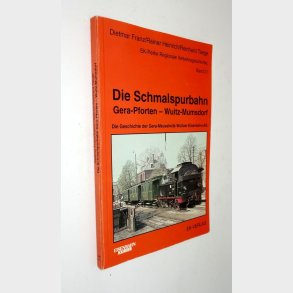 Die Schmalspurbahn Gera-Pforten - Wuitz-Mumsdorf: Dietmar Franz